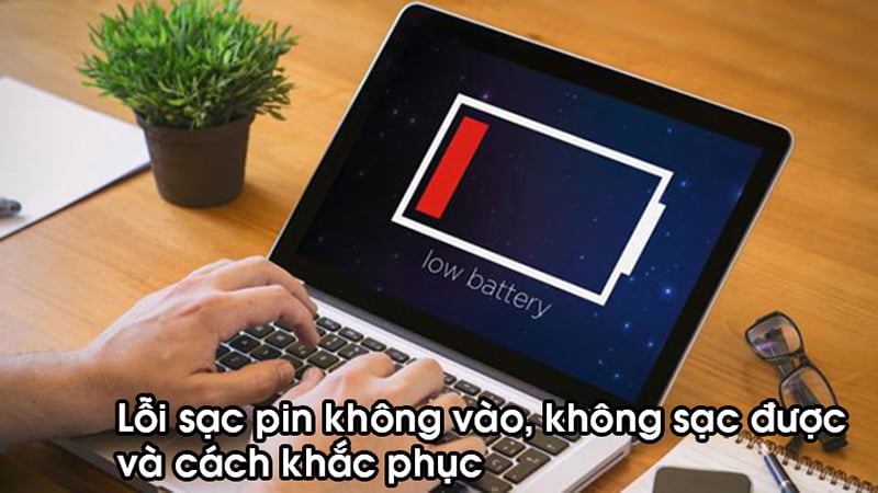 Laptop Cũ Bình Dương - cach khac phuc pin laptop khong sac duoc