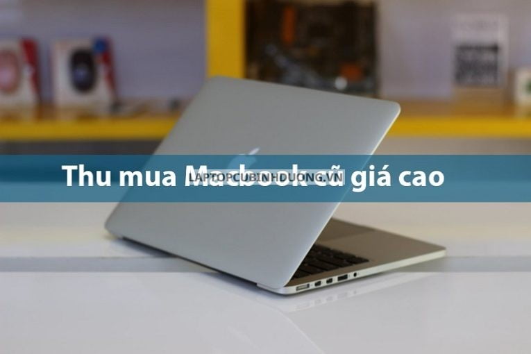 THU MUA MACBOOK TẠI BÌNH DƯƠNG 37358