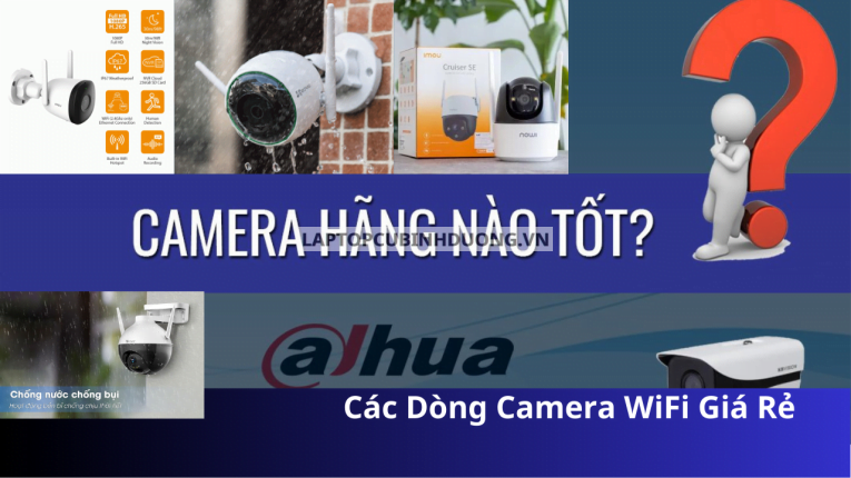 Các Dòng Camera Wifi Giá Rẻ Chất Lượng 2023 - Camera Bình Dương 39167