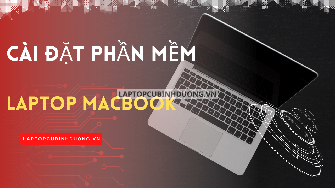 Cài đặt phần mềm laptop macbook - Macbook Bình Dương 39265