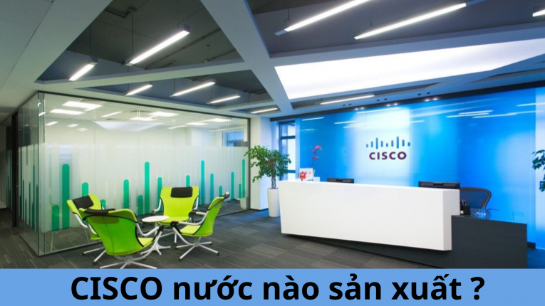 Laptop Cũ Bình Dương - CISCO nuoc nao san xuat