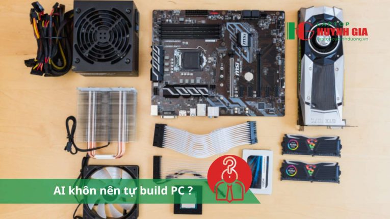 Laptop Cũ Bình Dương - ai khong nen tu build pc