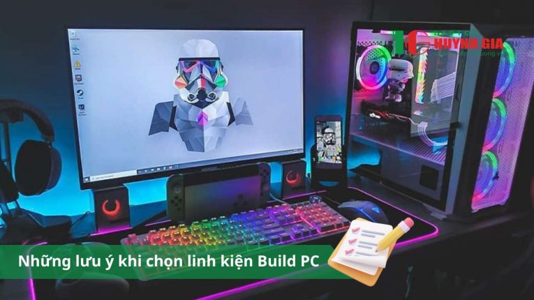 Laptop Cũ Bình Dương - nhung luu y khi chon linh kien build pc