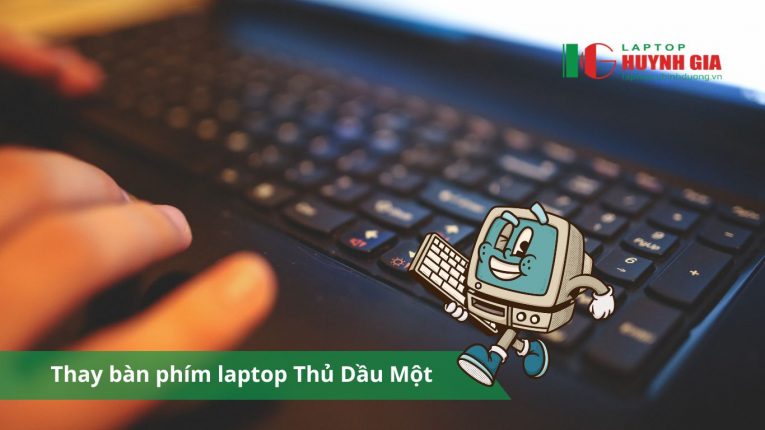 Thay bàn phím Laptop Thủ Dầu Một