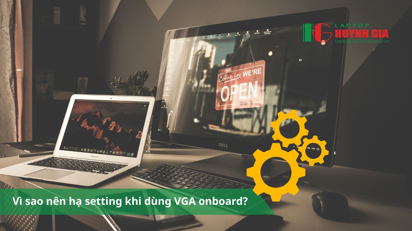 Laptop Cũ Bình Dương - ha setting khi choi game