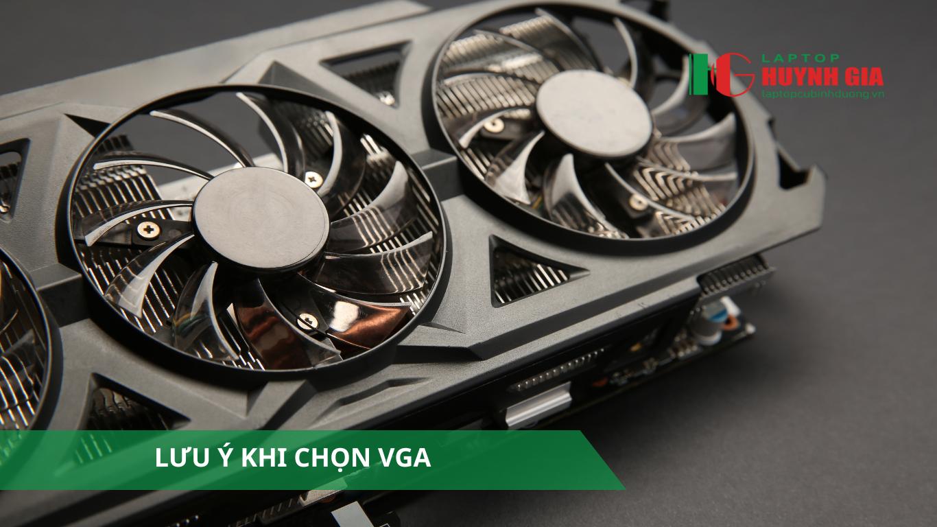 Laptop Cũ Bình Dương - luu y khi chon vga